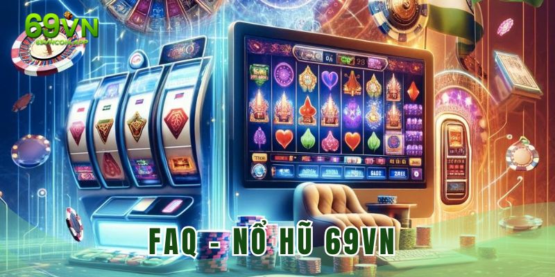 FAQs - Giải đáp thắc mắc liên quan cho khách hàng cá cược