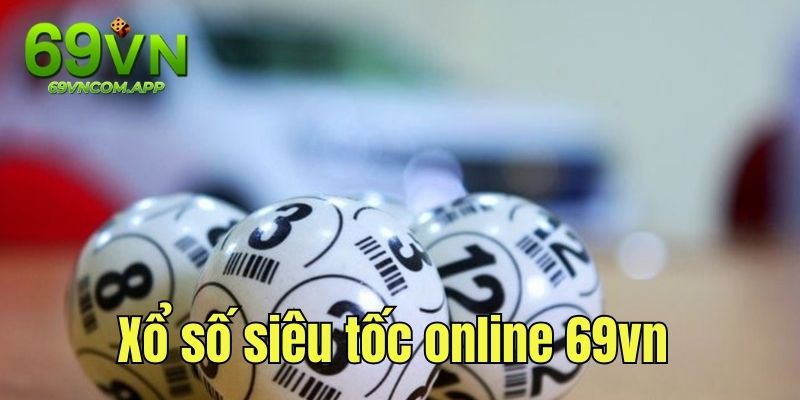 Xổ số siêu tốc độc đáo tại sảnh game