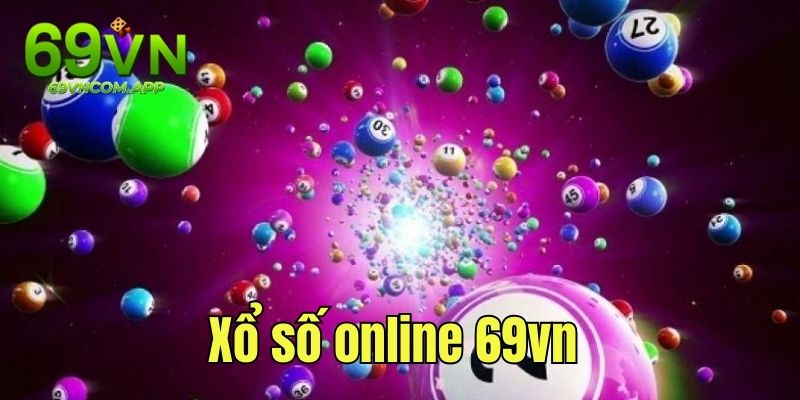 Xổ Số Online 69vn - Thử Vận May Ngay, Phát Tài Liền Tay